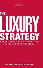 The Luxury Strategy: Break the Rules of Marketing to Build Luxury Brands – h…