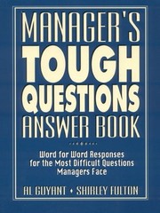 Manager’s Tough Questions Answer Book: Word for Word Responses for the Most …