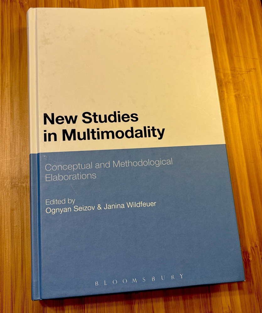 New Studies In Multimodality: Conceptual And Methodological Elaborations