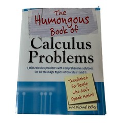 Humongous Bks. : The Humongous Book of Calculus Problems by W. Michael Kelley…