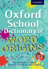 Oxford School Dictionary of Word Origins by John Ayto: New