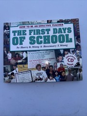 First Days of School : How to Be an Effective Teacher by Rosemary T. Wong and…