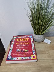 The Giant Encyclopedia of Arts & Craft Activities: Over 500 Art and Craft