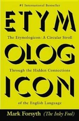 The Etymologicon: A Circular Stroll Through the Hidden Connections of the – GOOD