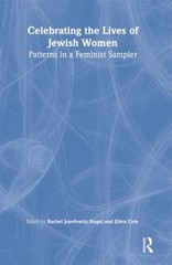 Celebrating the Lives of Jewish Women : Patterns in a Feminist Sa
