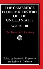The Cambridge Economic History of the United States, Vol. 3: T…