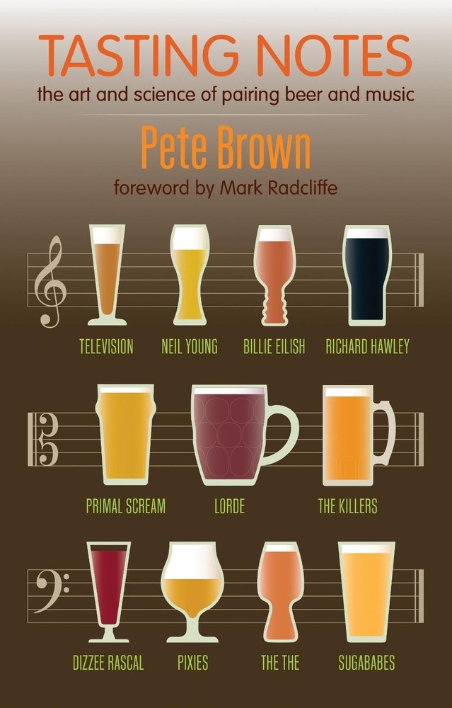 Tasting Notes: The art and science of pairing beer and music. by Pete Brown Pape