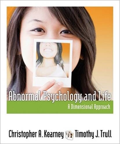 Abnormal Psychology and Life: A Dimensional Approach (PSY 254 Behavior Pr – GOOD