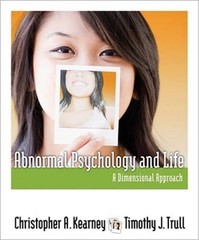 Abnormal Psychology and Life: A Dimensional Approach (PSY 254 Behavior Pr – GOOD