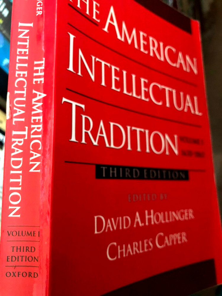 The American Intellectual Tradition: A Sourcebook Volume I: 1630 to 1865, 3rd Ed