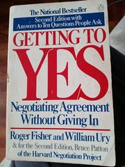 UC_Getting to Yes: Negotiating Agreement Without Giving In By William Ury, Roge