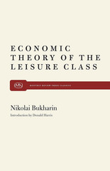 The Economic Theory of the Leisure Class (Monthly Review Press Classics)