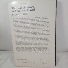 The Road Of Science And The Ways To God. Stanley L. Jaki