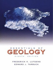 Essentials of Geology (8th Edition) by Frederick K. Lutgens; Edward J. Tarbuck