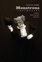Monstrous Intimacies: Making Post-Slavery Subjects