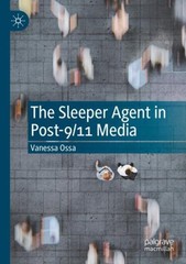 Sleeper Agent in Post-9/11 Media, Paperback by Ossa, Vanessa, Like New Used, …