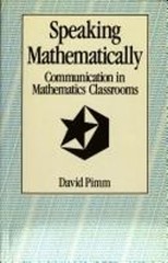 Speaking Mathematically : Communications in Mathematics Classroom