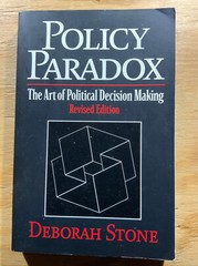 Policy Paradox : The Art of Political Decision Making by Deborah A. Stone (1996,