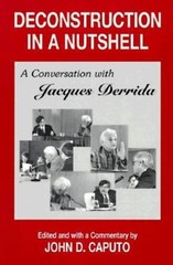 Deconstruction in a Nutshell: A Conversation with Jacques Derrida ( – ACCEPTABLE