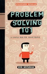 Problem Solving 101 : A Simple Book for Smart People Hardcover Ke