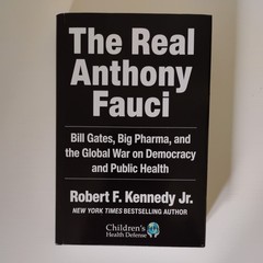 The Real Anthony Fauci by Robert F. Kennedy, Jr. 2021, Hardcover Good Condition