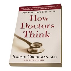 How Doctors Think Jerome Groopman MD Medical Diagnosis Book Softcover Nonfiction
