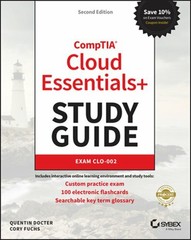 Comptia Cloud Essentials+ Study Guide: Exam Clo-002 by Quentin Docter: New
