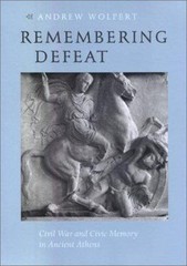 ‘Remembering Defeat’ Andrew Wolpert Ancient Athens Johns Hopkins Press HC 2002