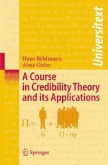Universitext Ser.: Course in Credibility Theory and Its Applications by Hans…