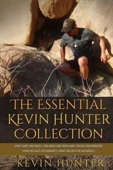 The Essential Kevin Hunter Collection: Spirit Guides and Angels, Soul Mates and