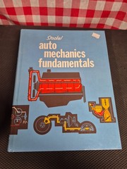 Auto Mechanics Fundamentals Martin W. Stockel Hardcover Goodheart-Willcox 1978