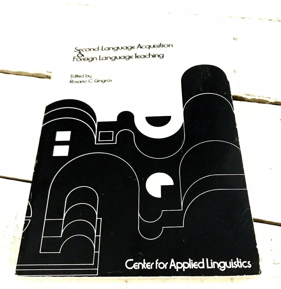 Second Language Acquisition and Foreign Language Teaching, Rosario Gingras