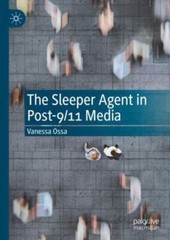 Sleeper Agent in Post 9/11 Media, Hardcover by Ossa, Vanessa, Like New Used, …