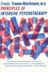 Principles of Intensive Psychotherapy by Fromm-Reichmann, Frieda