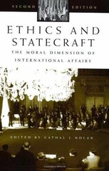 Ethics and Statecraft: The Moral – Paperback, by Nolan Cathal J. – Very Good