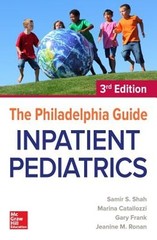 The Philadelphia Guide: Inpatient Pediatrics, 3rd Edition by Samir S Shah: Used