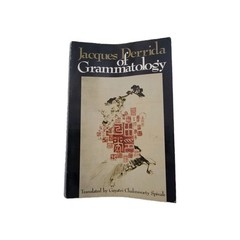 OF GRAMMATOLOGY By Jacques Derrida & Gayatri Chakravorty Spivak **Excellent**