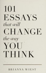 101 Essays That Will Change The Way You Think, Wiest, Brianna, Good Book