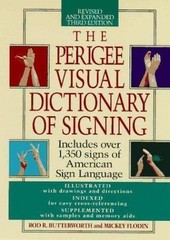 The Perigee Visual Dictionary of Signing: Re- paperback, Butterworth, 0399519521
