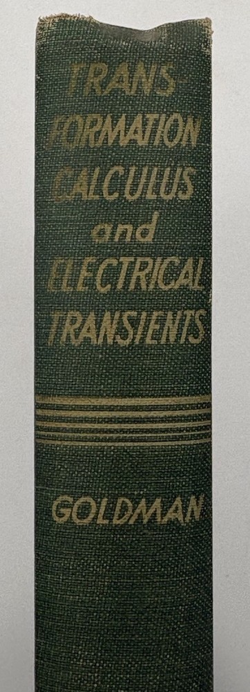 Transformation Calculus & Electrical Transients By Goldman (1955) Vintage HC