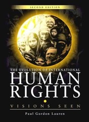The Evolution of International Human Rights: Visions Seen (Penn