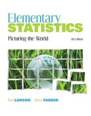 Elementary Statistics: Picturing the World by Larson, Ron; Farber, Betsy