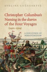 Christopher Columbus’s Naming in the Diarios of the Four Voyages, 1492-1504 :…