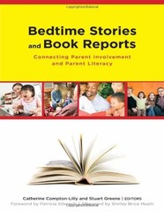BEDTIME STORIES AND BOOK REPORTS: CONNECTING PARENT By Catherine Compton-lilly