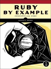 Ruby by Example: Concepts and Code