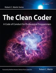 The Clean Coder: A Code of Conduct for Professional Programmers by Martin, Robe