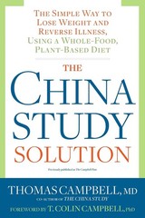 The China Study Solution: The Simple Way to Lose Weight and Reverse Illness, Usi