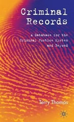 Criminal Records: A Database for the Criminal Justice System and Beyond: Used
