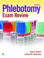 Phlebotomy Exam Review: . – McCall, Ruth E.
