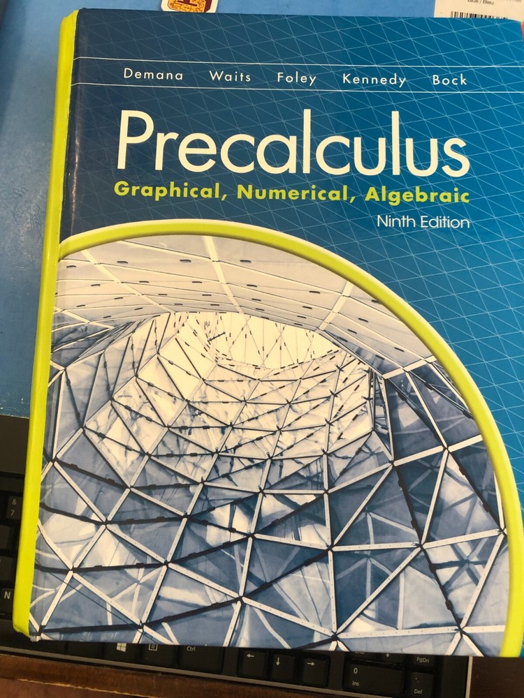 Precalculus : Graphical, Numerical, Algebraic by Bert K. Waits, David E….